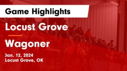 Locust Grove  vs Wagoner  Game Highlights - Jan. 12, 2024