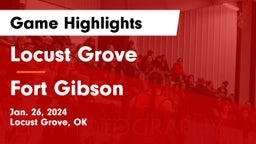 Locust Grove  vs Fort Gibson  Game Highlights - Jan. 26, 2024