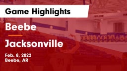 Beebe  vs Jacksonville  Game Highlights - Feb. 8, 2022