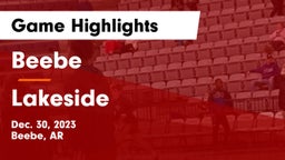 Beebe  vs Lakeside  Game Highlights - Dec. 30, 2023