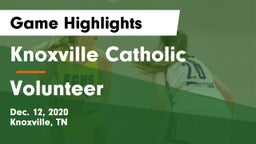 Knoxville Catholic  vs Volunteer  Game Highlights - Dec. 12, 2020
