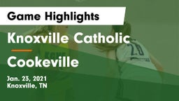 Knoxville Catholic  vs Cookeville Game Highlights - Jan. 23, 2021