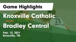 Knoxville Catholic  vs Bradley Central  Game Highlights - Feb. 13, 2021