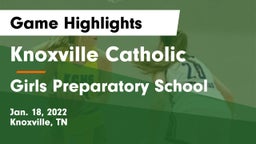 Knoxville Catholic  vs Girls Preparatory School Game Highlights - Jan. 18, 2022