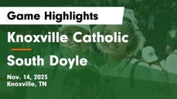 Knoxville Catholic  vs South Doyle Game Highlights - Nov. 14, 2023