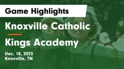 Knoxville Catholic  vs Kings Academy Game Highlights - Dec. 18, 2023