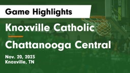 Knoxville Catholic  vs Chattanooga Central  Game Highlights - Nov. 20, 2023