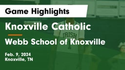 Knoxville Catholic  vs Webb School of Knoxville Game Highlights - Feb. 9, 2024