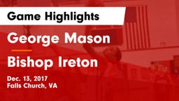 George Mason  vs Bishop Ireton  Game Highlights - Dec. 13, 2017