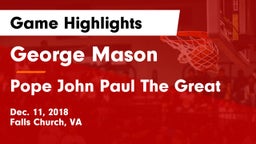 George Mason  vs Pope John Paul The Great Game Highlights - Dec. 11, 2018