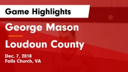 George Mason  vs Loudoun County  Game Highlights - Dec. 7, 2018