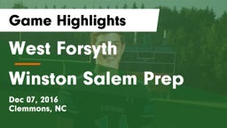 West Forsyth  vs Winston Salem Prep Game Highlights - Dec 07, 2016