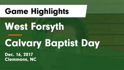 West Forsyth  vs Calvary Baptist Day  Game Highlights - Dec. 16, 2017