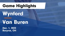 Wynford  vs Van Buren  Game Highlights - Dec. 1, 2023