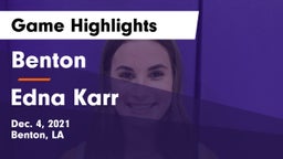 Benton  vs Edna Karr Game Highlights - Dec. 4, 2021