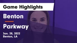 Benton  vs Parkway  Game Highlights - Jan. 28, 2022