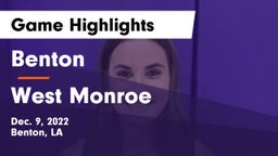 Benton  vs West Monroe  Game Highlights - Dec. 9, 2022
