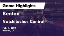 Benton  vs Natchitoches Central  Game Highlights - Feb. 4, 2022