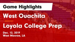 West Ouachita  vs Loyola College Prep  Game Highlights - Dec. 12, 2019