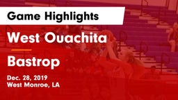 West Ouachita  vs Bastrop  Game Highlights - Dec. 28, 2019