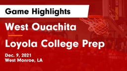 West Ouachita  vs Loyola College Prep  Game Highlights - Dec. 9, 2021