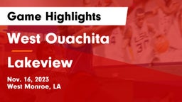 West Ouachita  vs Lakeview  Game Highlights - Nov. 16, 2023