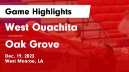 West Ouachita  vs Oak Grove Game Highlights - Dec. 19, 2023