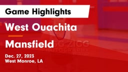 West Ouachita  vs Mansfield Game Highlights - Dec. 27, 2023