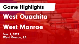 West Ouachita  vs West Monroe  Game Highlights - Jan. 9, 2024