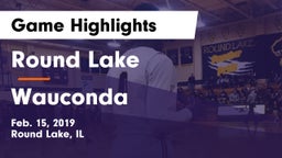 Round Lake  vs Wauconda  Game Highlights - Feb. 15, 2019