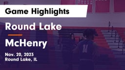 Round Lake  vs McHenry  Game Highlights - Nov. 20, 2023