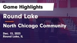 Round Lake  vs North Chicago Community  Game Highlights - Dec. 13, 2023