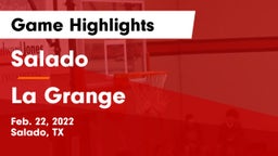 Salado   vs La Grange  Game Highlights - Feb. 22, 2022