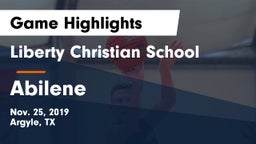 Liberty Christian School  vs Abilene  Game Highlights - Nov. 25, 2019