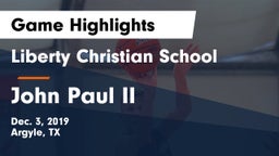 Liberty Christian School  vs John Paul II  Game Highlights - Dec. 3, 2019