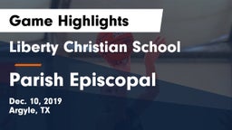 Liberty Christian School  vs Parish Episcopal  Game Highlights - Dec. 10, 2019