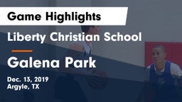 Liberty Christian School  vs Galena Park  Game Highlights - Dec. 13, 2019