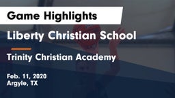 Liberty Christian School  vs Trinity Christian Academy  Game Highlights - Feb. 11, 2020