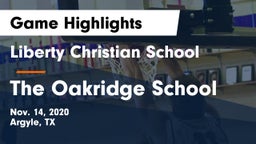 Liberty Christian School  vs The Oakridge School Game Highlights - Nov. 14, 2020