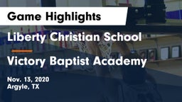 Liberty Christian School  vs Victory Baptist Academy Game Highlights - Nov. 13, 2020