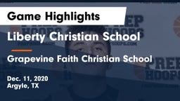 Liberty Christian School  vs Grapevine Faith Christian School Game Highlights - Dec. 11, 2020
