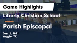 Liberty Christian School  vs Parish Episcopal  Game Highlights - Jan. 2, 2021