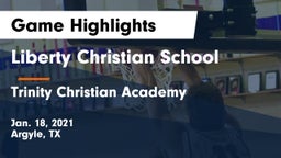 Liberty Christian School  vs Trinity Christian Academy  Game Highlights - Jan. 18, 2021