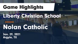 Liberty Christian School  vs Nolan Catholic Game Highlights - Jan. 29, 2021