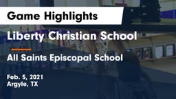 Liberty Christian School  vs All Saints Episcopal School Game Highlights - Feb. 5, 2021