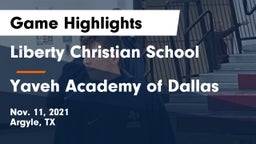 Liberty Christian School  vs Yaveh Academy of Dallas Game Highlights - Nov. 11, 2021
