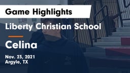 Liberty Christian School  vs Celina  Game Highlights - Nov. 23, 2021