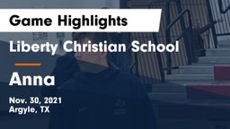 Liberty Christian School  vs Anna  Game Highlights - Nov. 30, 2021