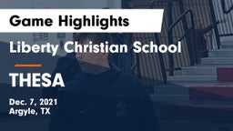 Liberty Christian School  vs THESA Game Highlights - Dec. 7, 2021