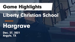 Liberty Christian School  vs Hargrave  Game Highlights - Dec. 27, 2021